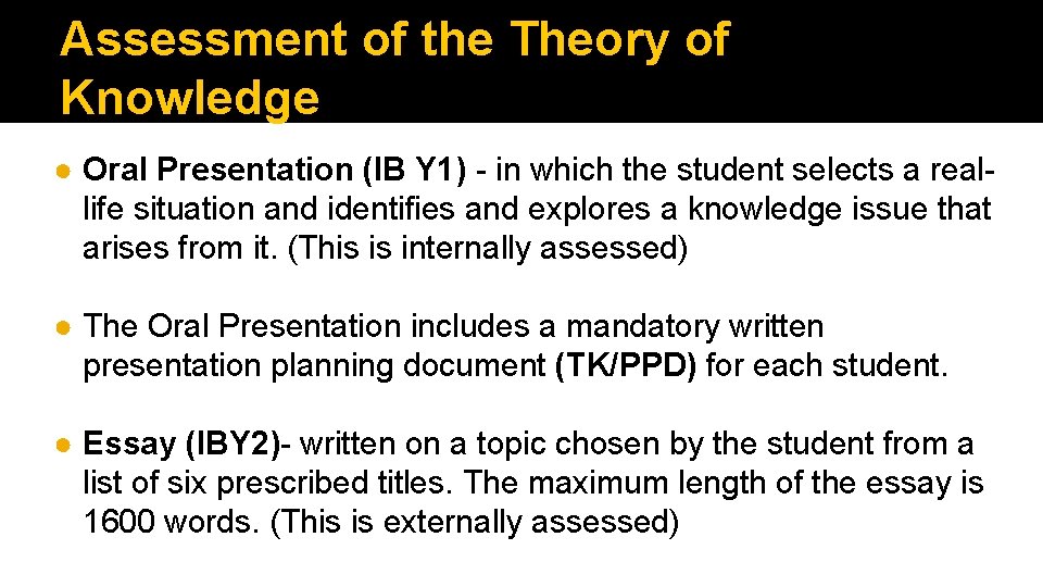 Assessment of the Theory of Knowledge ● Oral Presentation (IB Y 1) - in