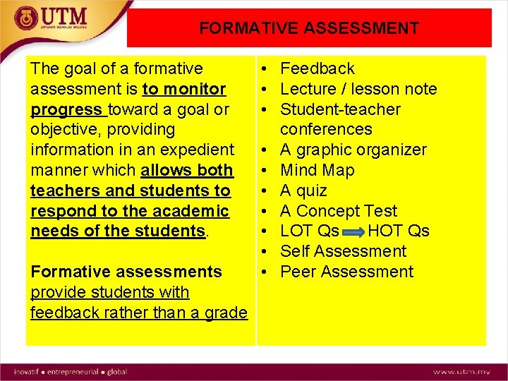 FORMATIVE ASSESSMENT The goal of a formative assessment is to monitor progress toward a