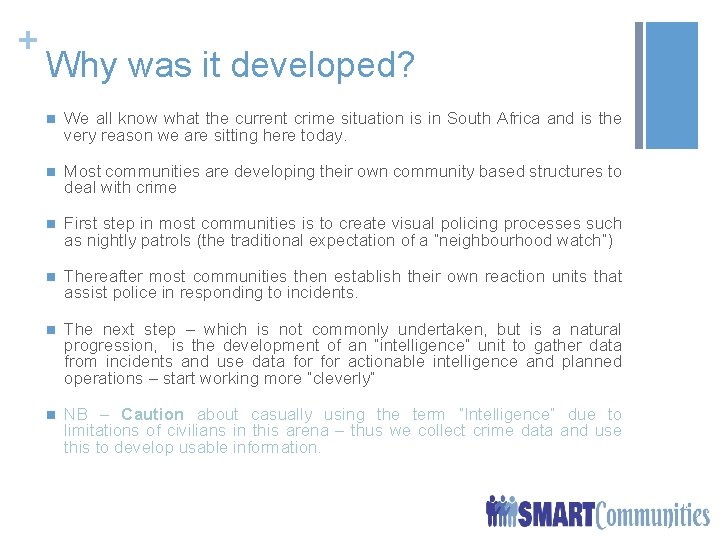 + Why was it developed? n We all know what the current crime situation