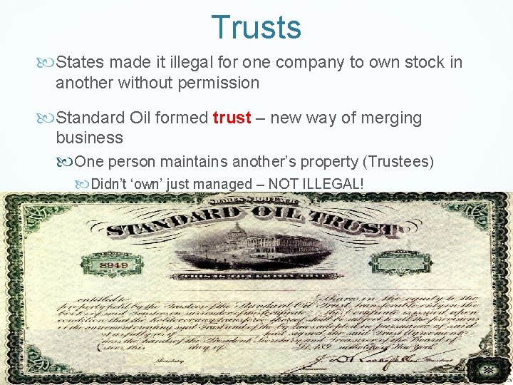 Trusts States made it illegal for one company to own stock in another without