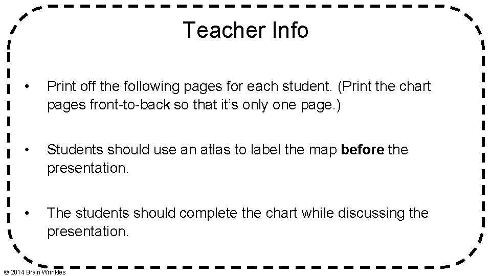 Teacher Info • Print off the following pages for each student. (Print the chart