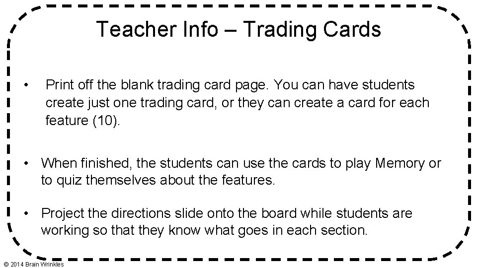 Teacher Info – Trading Cards • Print off the blank trading card page. You