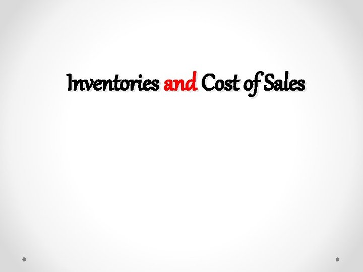 Inventories and Cost of Sales 