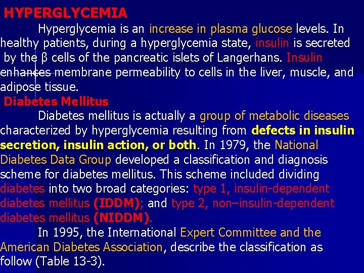 HYPERGLYCEMIA Hyperglycemia is an increase in plasma glucose levels. In healthy patients, during a