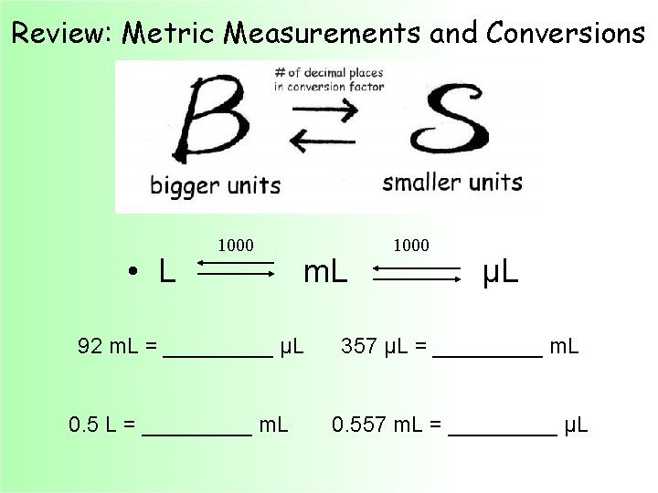 Review: Metric Measurements and Conversions • L 1000 m. L 92 m. L =