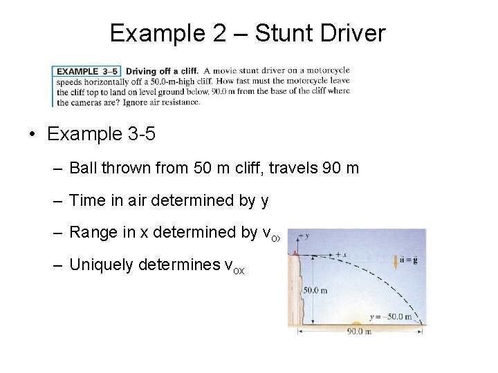Example 2 – Stunt Driver • Example 3 -5 – Ball thrown from 50