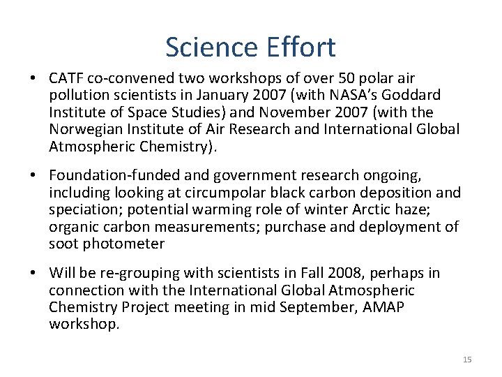 Science Effort • CATF co-convened two workshops of over 50 polar air pollution scientists