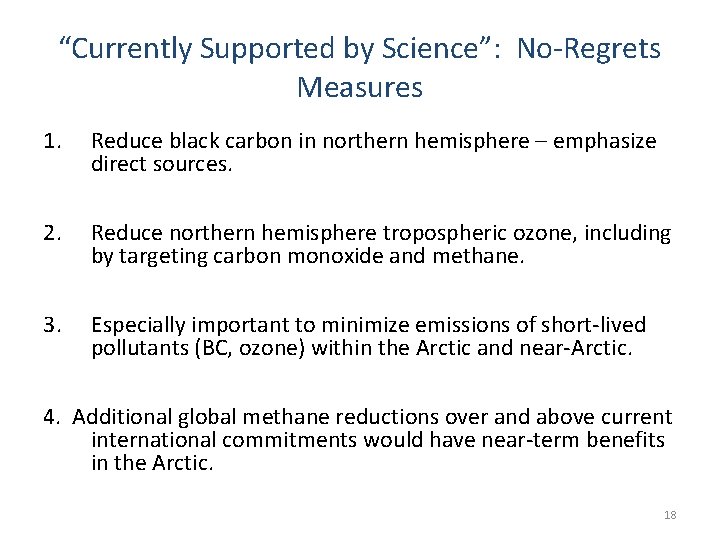 “Currently Supported by Science”: No-Regrets Measures 1. Reduce black carbon in northern hemisphere –