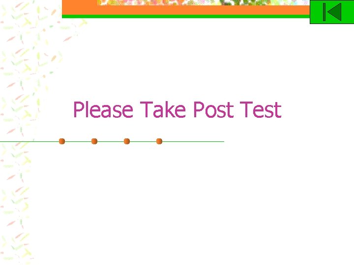 Please Take Post Test 