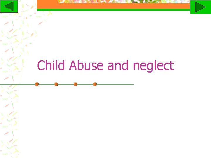 Child Abuse and neglect 