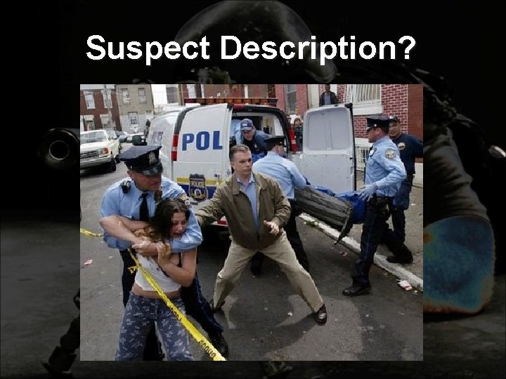 Suspect Description? 