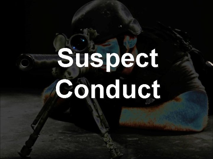 Suspect Conduct 
