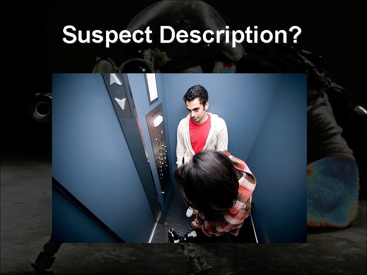 Suspect Description? 