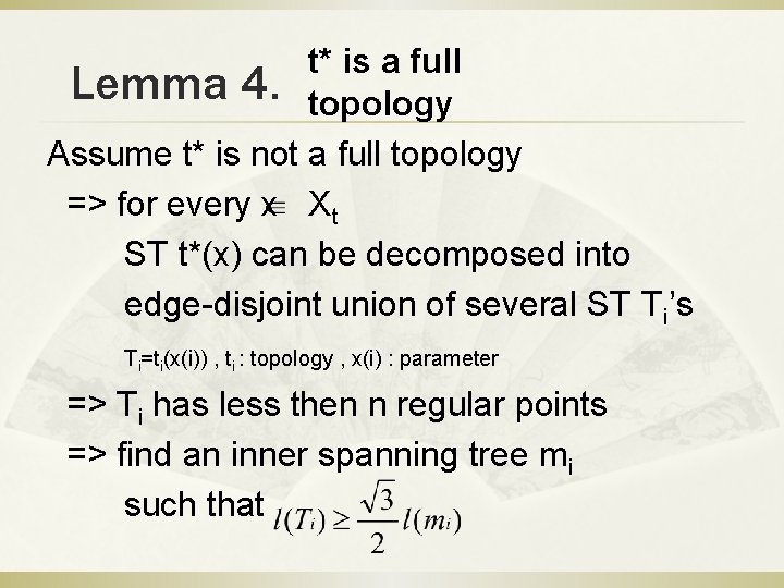 t* is a full Lemma 4. topology Assume t* is not a full topology