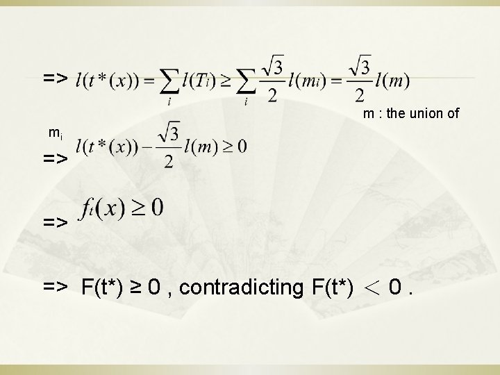  => m : the union of mi => => F(t*) ≥ 0 ,