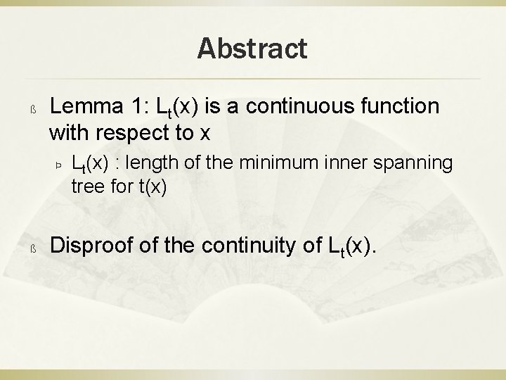 Abstract ß Lemma 1: Lt(x) is a continuous function with respect to x Þ