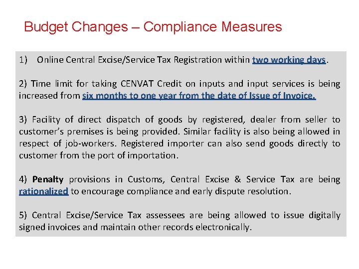 Budget Changes – Compliance Measures 1) Online Central Excise/Service Tax Registration within two working
