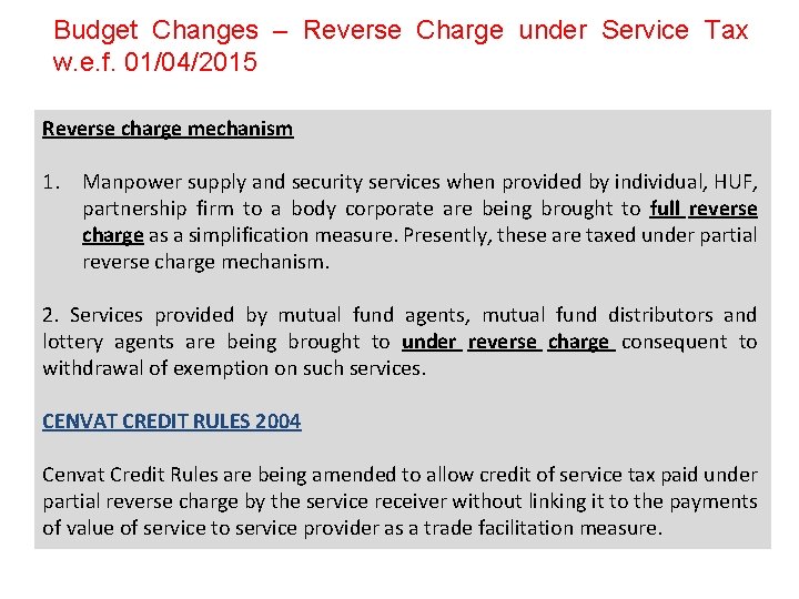 Budget Changes – Reverse Charge under Service Tax w. e. f. 01/04/2015 Reverse charge