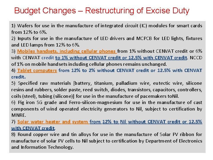 Budget Changes – Restructuring of Excise Duty 1) Wafers for use in the manufacture
