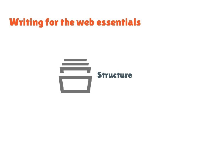 Writing for the web essentials Structure 