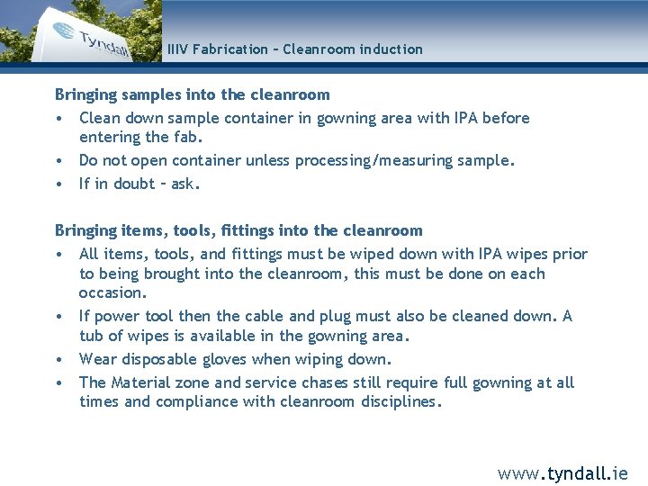 IIIV Fabrication – Cleanroom induction Bringing samples into the cleanroom • Clean down sample