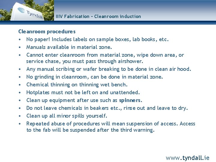 IIIV Fabrication – Cleanroom induction Cleanroom procedures • No paper! Includes labels on sample
