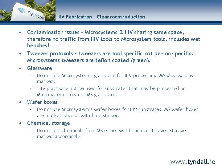 IIIV Fabrication – Cleanroom induction • Contamination issues – Microsystems & IIIV sharing same
