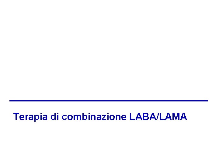 Terapia di combinazione LABA/LAMA 