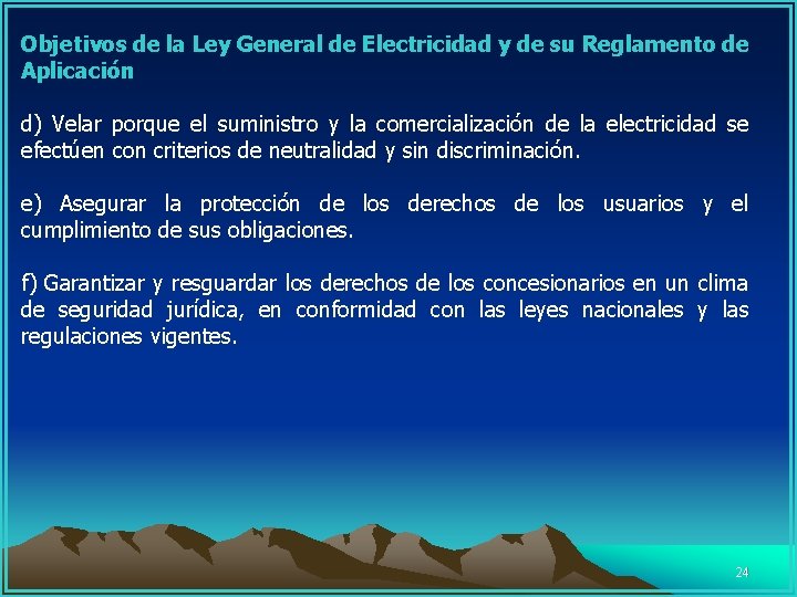  Objetivos de la Ley General de Electricidad y de su Reglamento de Aplicación