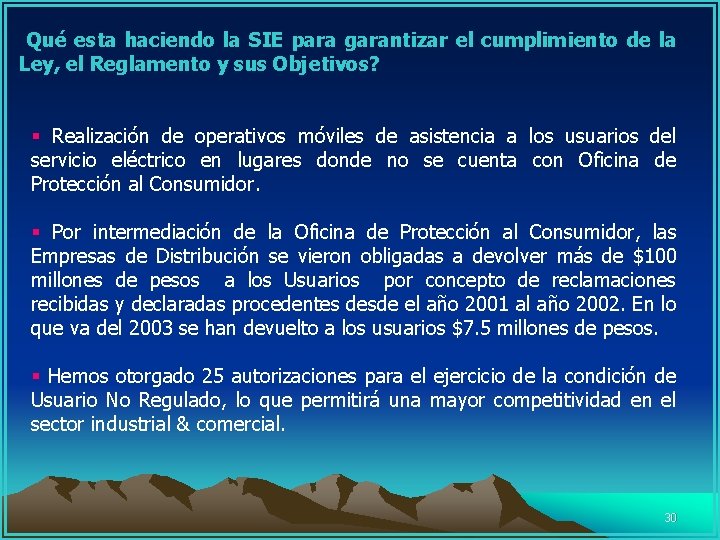  Qué esta haciendo la SIE para garantizar el cumplimiento de la Ley, el