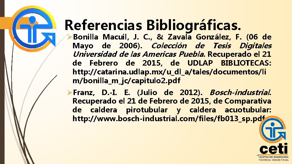 Referencias Bibliográficas. ØBonilla Macuil, J. C. , & Zavala González, F. (06 de Mayo