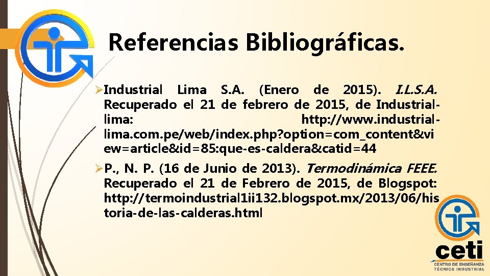 Referencias Bibliográficas. ØIndustrial Lima S. A. (Enero de 2015). I. L. S. A. Recuperado