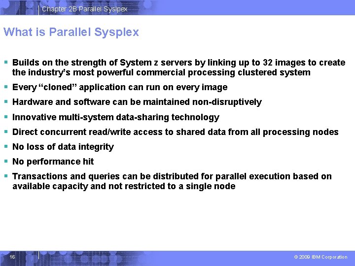 Chapter 2 B Parallel Syslpex What is Parallel Sysplex § Builds on the strength