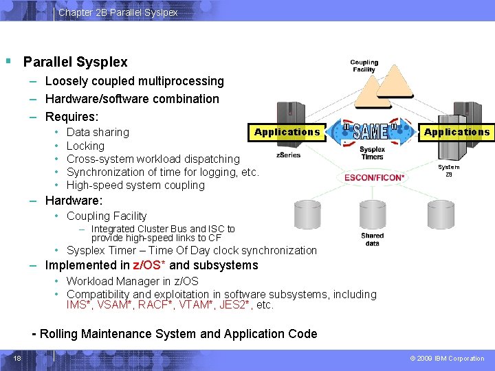 Chapter 2 B Parallel Syslpex § Parallel Sysplex – Loosely coupled multiprocessing – Hardware/software