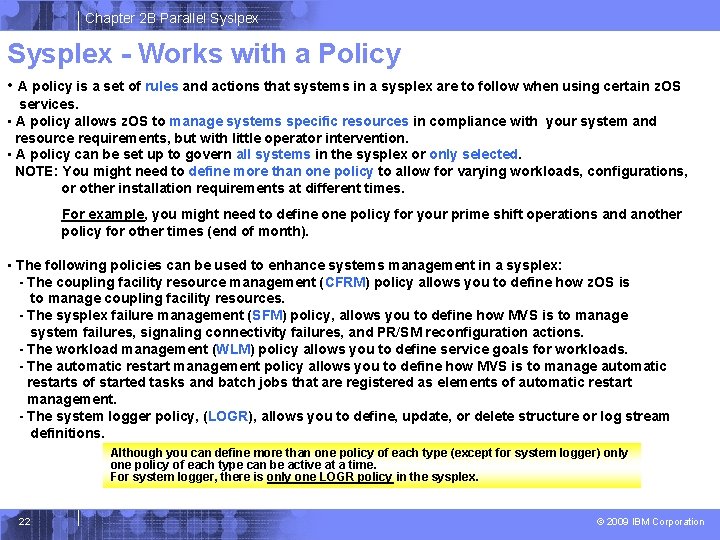Chapter 2 B Parallel Syslpex Sysplex - Works with a Policy • A policy