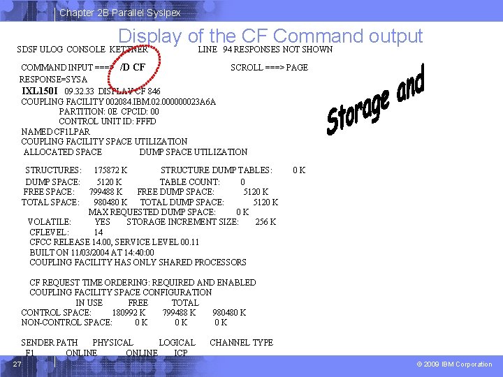 Chapter 2 B Parallel Syslpex Display of the CF Command output SDSF ULOG CONSOLE