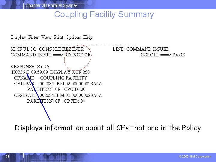 Chapter 2 B Parallel Syslpex Coupling Facility Summary Display Filter View Print Options Help