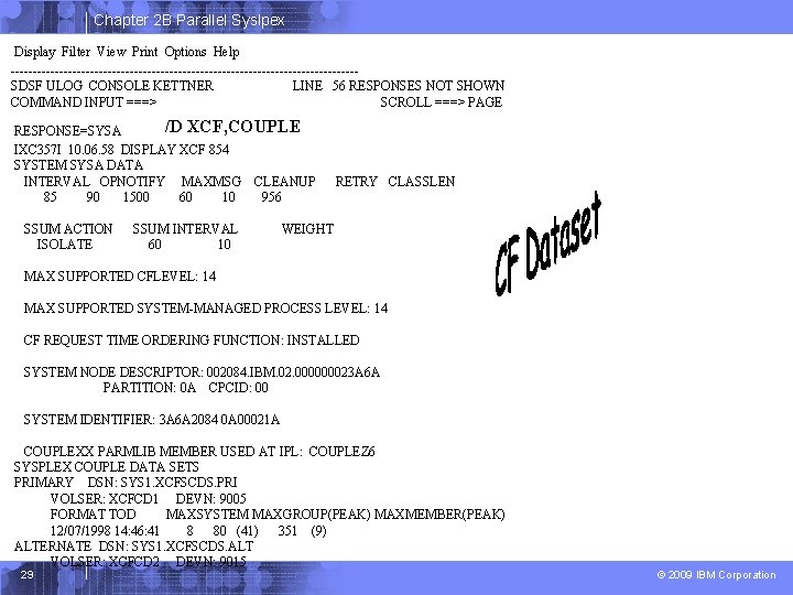 Chapter 2 B Parallel Syslpex Display Filter View Print Options Help ---------------------------------------SDSF ULOG CONSOLE