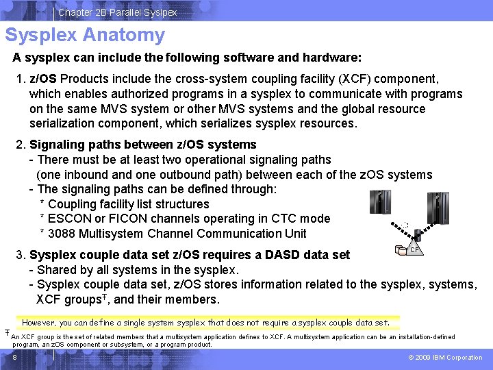 Chapter 2 B Parallel Syslpex Sysplex Anatomy A sysplex can include the following software