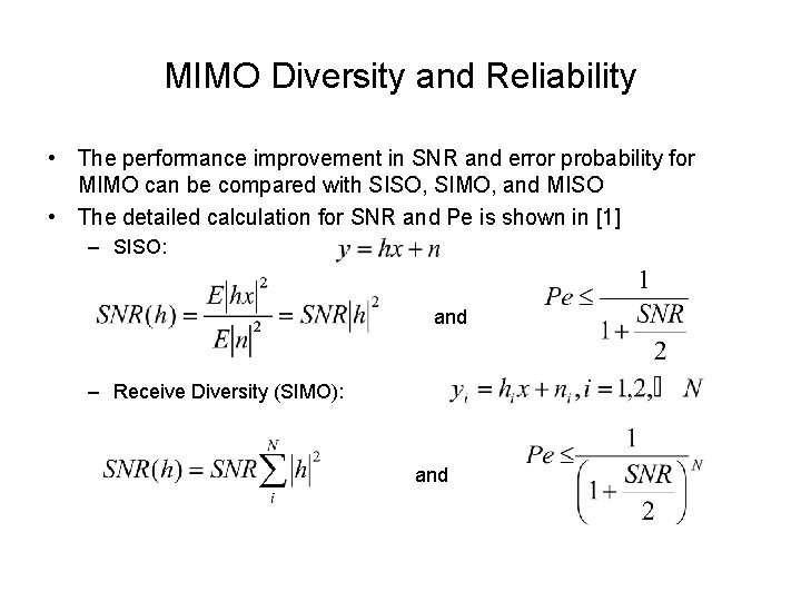 MIMO Diversity and Reliability • The performance improvement in SNR and error probability for