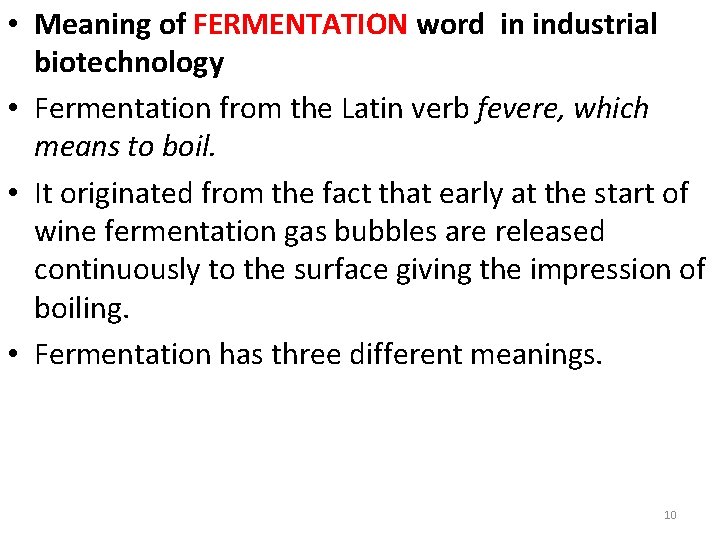  • Meaning of FERMENTATION word in industrial biotechnology • Fermentation from the Latin