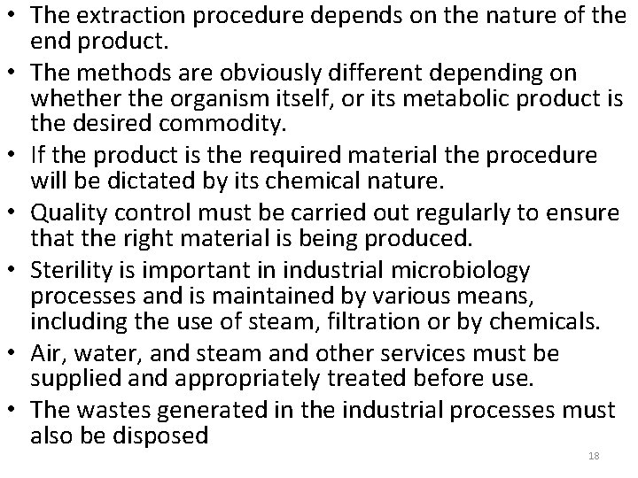  • The extraction procedure depends on the nature of the end product. •