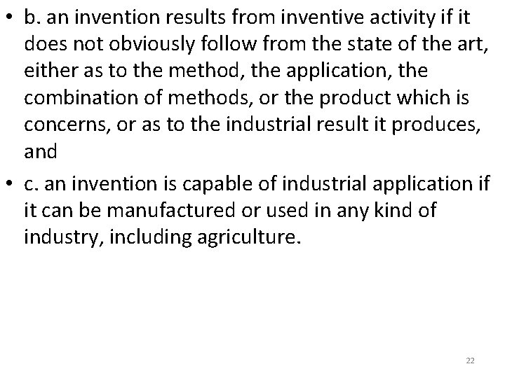  • b. an invention results from inventive activity if it does not obviously