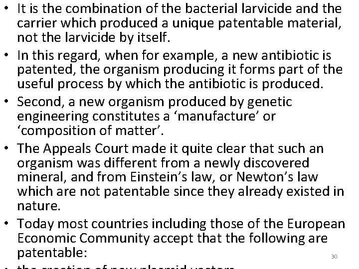  • It is the combination of the bacterial larvicide and the carrier which