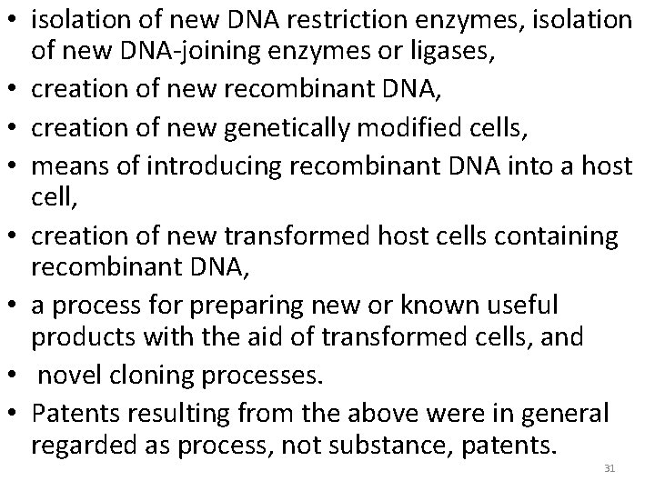  • isolation of new DNA restriction enzymes, isolation of new DNA-joining enzymes or