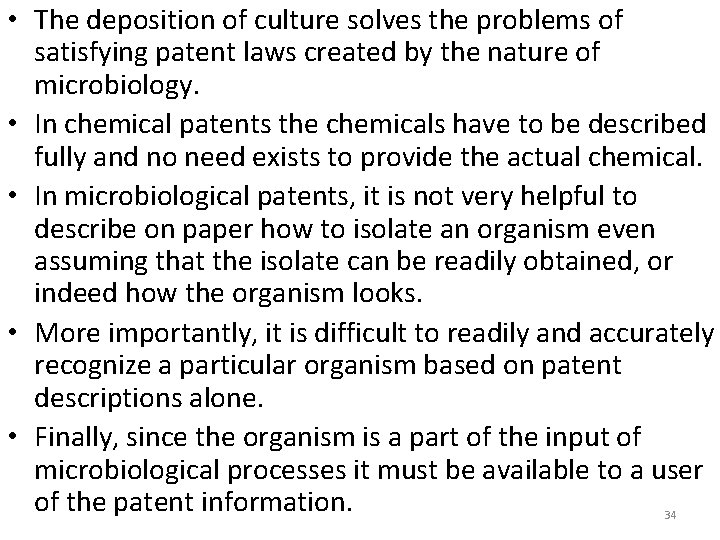  • The deposition of culture solves the problems of satisfying patent laws created