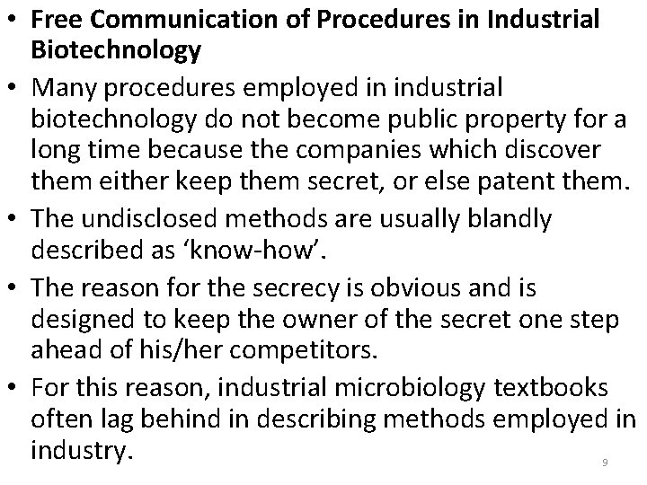  • Free Communication of Procedures in Industrial Biotechnology • Many procedures employed in