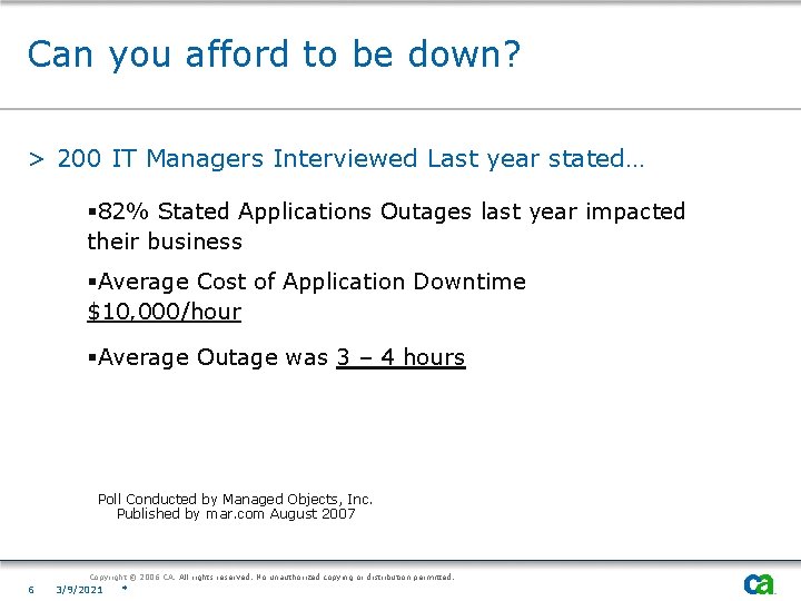 Can you afford to be down? > 200 IT Managers Interviewed Last year stated…