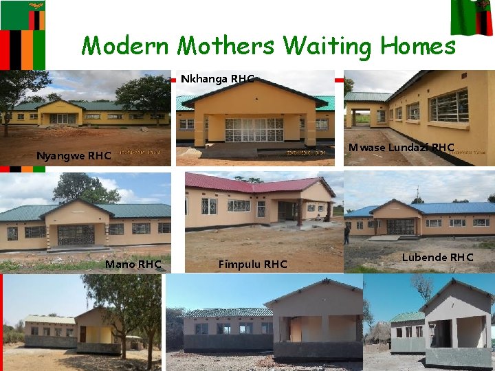 Modern Mothers Waiting Homes Nkhanga RHC Mwase Lundazi RHC Nyangwe RHC Mano RHC Fimpulu