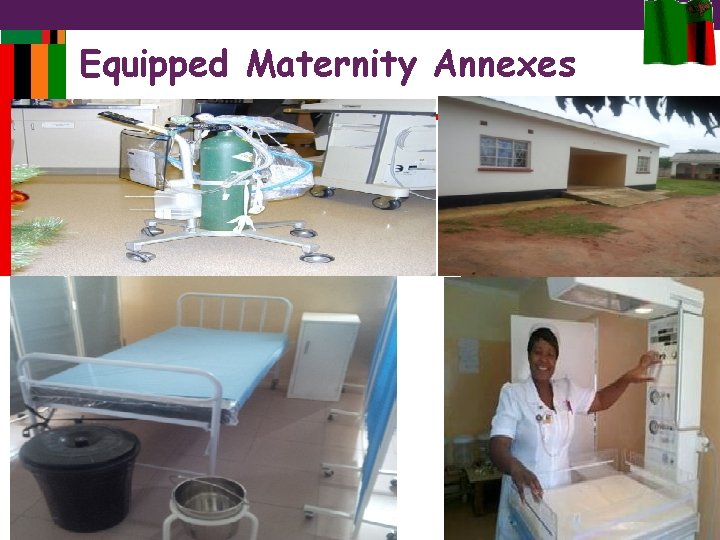 Equipped Maternity Annexes • Infrastructure - maternity blocks ( Senama, Central and Buntungwa) •